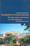 TEJADOS FOTOVOLTAICOS, ENERGIA SOLAR CONECTADA A LA RED ELEC | 9788495693112 | SERVICIOS ENERGETICOS BASICOS AUTONOMOS