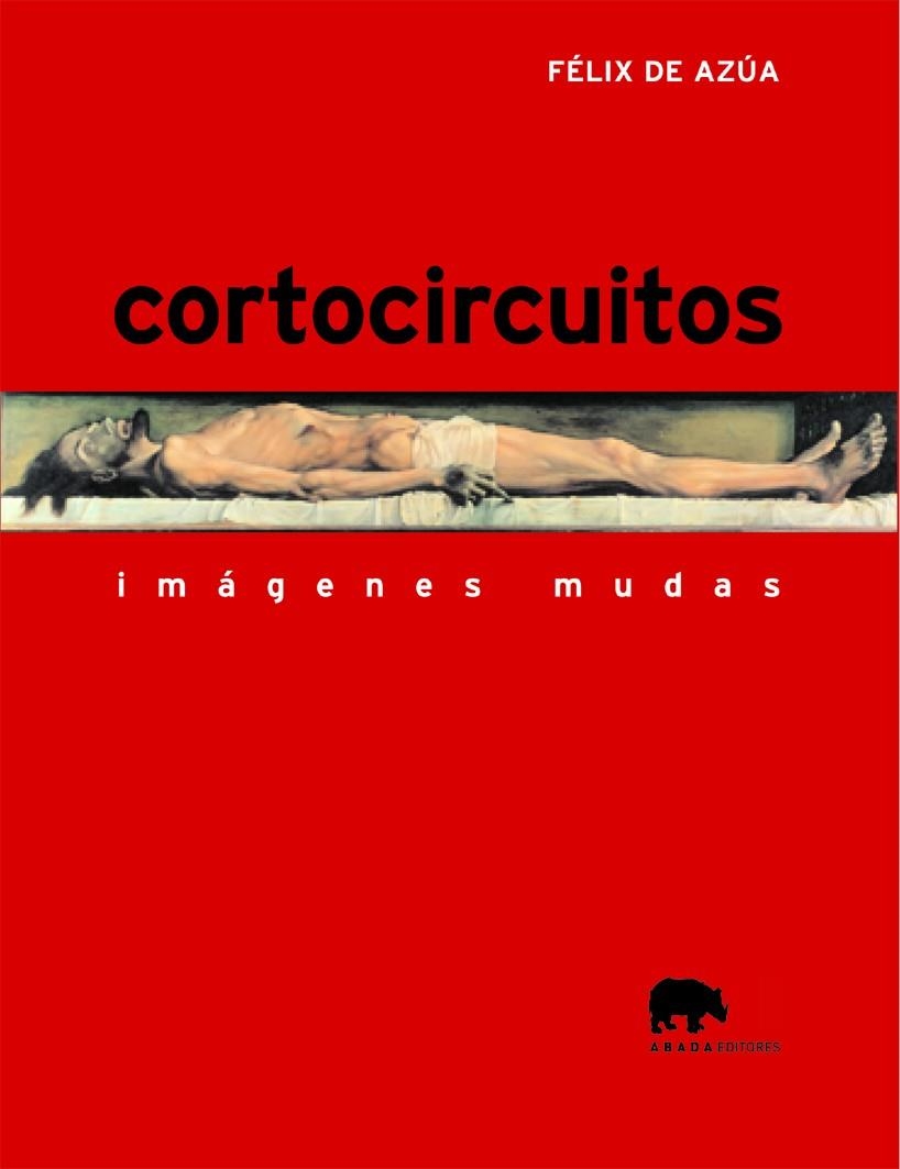 CORTOCIRCUITOS. IMAGENES MUDAS | 9788496258259 | AZUA, FELIX DE