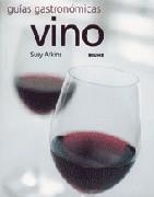 VINO, GUIAS GASTRONOMICAS | 9788495939869 | ATKINS, SUSY