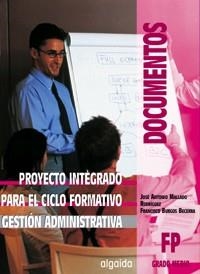 PROYECTO INTEGRADO PARA CICLO FORMATIVO "GESTION ADMINISTRA | 9788484333760 | MALLADO RODRIGUEZ, JOSE ANTONIO