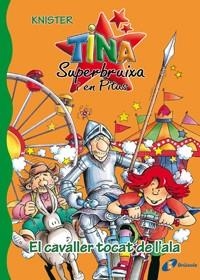 TINA SUPERBRUIXA I PITUS EL CAVALLER TOCAT DE L'ALA | 9788483048184 | KNISTER