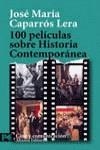 100 PELICULAS SOBRE HISTORIA CONTEMPORANEA | 9788420658025 | CAPARROS LERA, JOSE MARIA