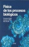 FISICA DE LOS PROCESOS BIOLOGICOS | 9788434480629 | CUSSO, FERNANDO; LOPEZ, CAYETANO; VILLAR, RAUL