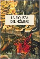 RIQUEZA DEL HOMBRE, LA | 9788484325840 | JAY, PETER