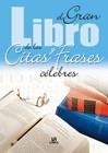 GRAN LIBRO DE LAS CITAS Y FRASES CELEBRES, EL | 9788466209601 | LAÂBI, SAMIR M.