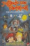 JUGANDO CON FANTASMAS. EL LIBRO DE LOS CUENTOS DE MIEDO | 9788497541367 | KIENITZ, GUNTER W.; GRABIS, BETTINA