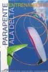 PARAPENTE , ALA DELTA. ENTRENAMIENTO | 9788487695278 | VALIN, A./ HIGUERAS, J./ MELENDEZ, I.