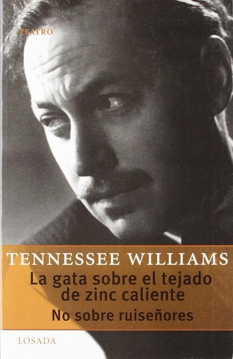 GATA SOBRE EL TEJADO DE ZINC / NO SOBRE RUISEÑORES | 9789500363006 | WILLIAMS, TENNESSEE