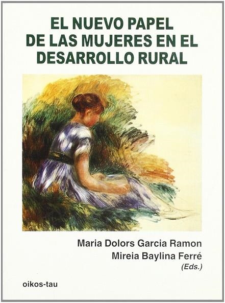 NUEVO PAPEL DE LAS MUJERES EN EL DESARROLLO RURAL, EL | 9788428109918 | GARCIA RAMON, Mª DOLORS - BAYLINA FERRE, MIREIA