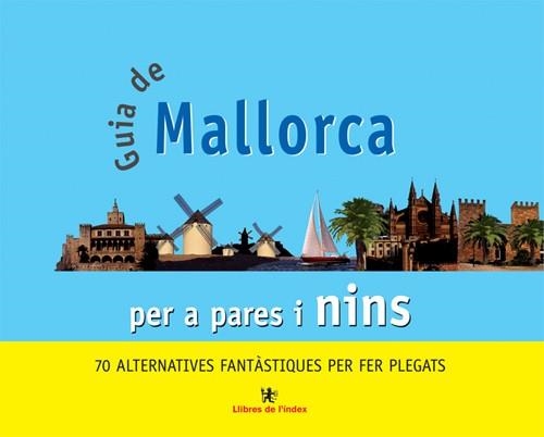 GUIA DE MALLORCA PER A PARES I NINS | 9788495317803 | VV.AA