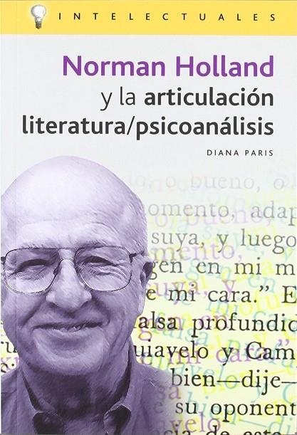 NORMAN HOLLAND Y LA ARTICULACION LITERATURA/PSICOANALISIS | 9788496089198 | PARIS, DIANA