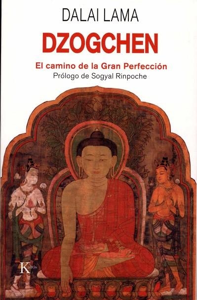 DZOGCHEN EL CAMINO DE LA GRAN PERFECCION | 9788472455634 | DALAI LAMA