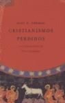 CRISTIANISMOS PERDIDOS | 9788484325734 | EHRMAN, BART D