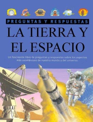 PREGUNTAS Y RESPUESTAS LA TIERRA Y EL ESPACIO | 9781405433730 | VV.AA