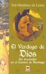 VERDUGO DE DIOS, EL | 9788496231306 | MARTINEZ DE LEZEA, TOTI