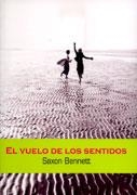 VUELO DE LOS SENTIDOS, EL | 9788495346711 | BENNETT, SAXON