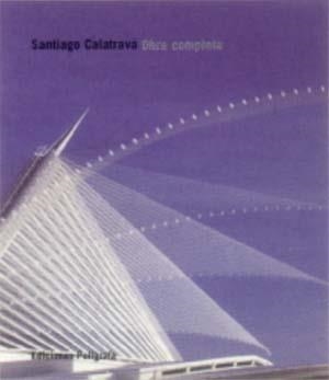 SANTIAGO CALATRAVA. OBRA COMPLETA | 9788434310582 | TZONIS, ALEXANDER