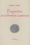 PEQUEÑOS ACCIDENTES CASEROS | 9788493405601 | WANG MA, BERNA