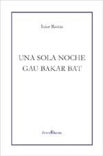 UNA SOLA NOCHE- GAU BAKAR BAT | 9788495786685 | ROZAS, IXIAR