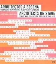 ARQUITECTOS A ESCENA ESCENOGRAFIAS Y MONTAJES DE EXPOSICION | 9788425217425 | AZARA, PEDRO - GURI, CARLES