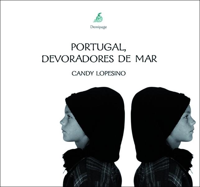 PORTUGAL, DEVORADORES DE MAR | 9788493380106 | LOPESINO, CANDY