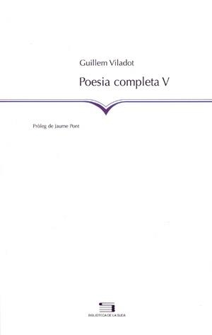 POESIA COMPLETA V GUILLEM VILADOT | 9788497791809 | VILADOT, GUILLEM