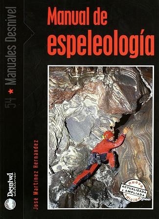 MANUAL DE ESPELEOLOGÍA | 9788496192515 | MARTÍNEZ HERNÁNDEZ, JOSÉ