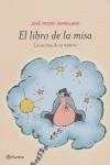 LIBRO DE LA MISA, EL | 9788408055846 | MANGLANO, JOSE PEDRO