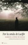 POR LA SENDA DE LUCIFER | 9788427030688 | LOPEZ GABRIEL