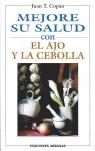 MEJORE SU SALUD CON EL AJO Y LA CEBOLLA | 9788496196452 | COPAN, JUAN T.