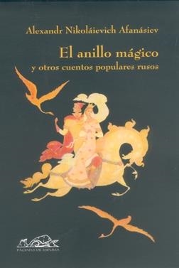 ANILLO MAGICO Y OTROS CUENTOS POPULARES RUSOS, EL | 9788495642486 | AFANASIEV, ALEKSANDR NIKOLAEVI