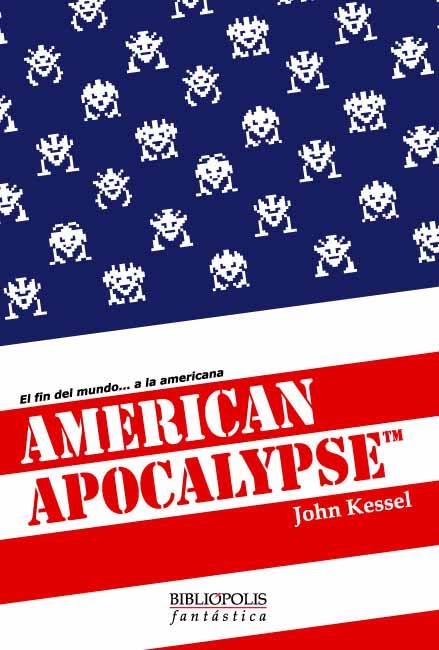 AMERICAN APOCALYPSE | 9788496173125 | KESSEL, JOHN (1950- )