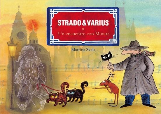 STRADO & VARIUS O UN ENCUENTRO CON MOZART | 9788497001830 | SKALA, MARTINA