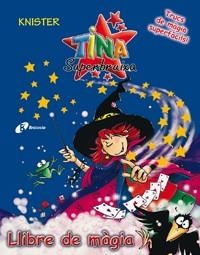 TINA SURPERBRUIXA LLIBRE DE MAGIA | 9788483048146 | KNISTER