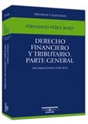 DERECHO FINANCIERO Y TRIBUTARIO. PARTE GENERAL | 9788447022618 | PEREZ ROYO, FERNANDO