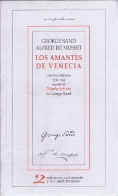 AMANTES DE VENECIA, LOS CORRESPONDENCIA GEORGE SAND - MUSSET | 9788487198731 | SAND, GEORGE/ DE MUSSET, ALFRED