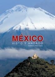 MEXICO VISTO Y ANDADO | 9788497851237 | RIOS SZALAY, ADALBERTO