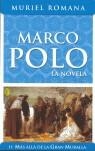 MARCO POLO II, MAS ALLA DE LA GRAN MURALLA | 9788466617222 | ROMANA, MURIEL