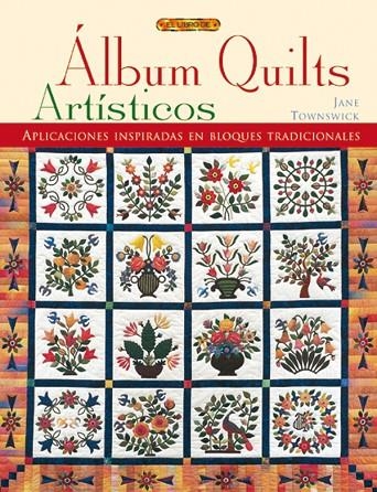 ALBUM QUILTS, ARTISTICOS | 9788496365179 | TOWNSWICK, JANE