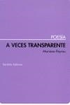 A VECES TRANSPARENTE | 9788495408334 | PEYROU, MARIANO