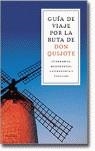 GUIA DE VIAJE POR LA RUTA DE DON QUIJOTE | 9788496326163 | PUCHE GARCÍA, RAFAEL