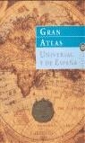 GRAN ATLAS UNIVERSAL Y DE ESPAÑA | 9788472547056 | AA.VV