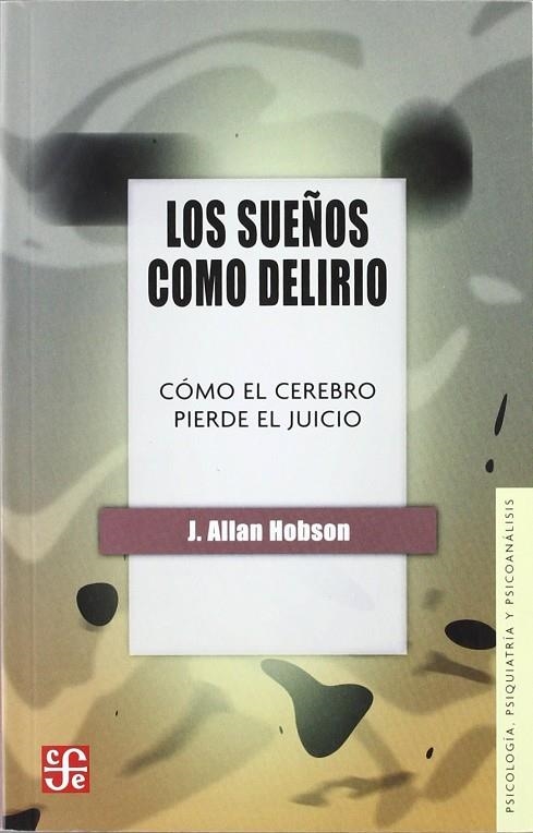 SUEÑOS COMO DELIRIO, LOS | 9789681671969 | ALLAN HOBSON, J.