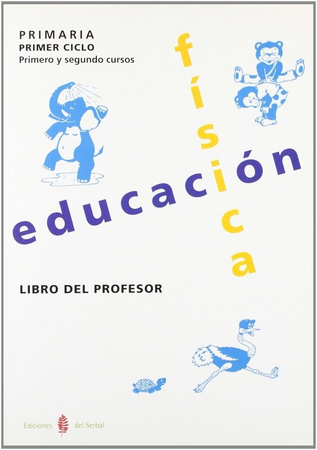 EDUCACION FISICA 1 Y 2 LIBRO DEL PROFESOR PRIMARIA | 9788476283356 | ARIÑO LAVIÑA, JESUS (1963- )