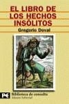 LIBRO DE LOS HECHOS INSOLITOS, EL | 9788420657387 | DOVAL, GREGORIO