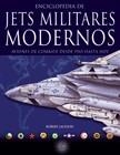 JETS MILITARES MODERNOS DE 1945 A HOY | 9788466209533 | JACKSON, ROBERT H./GUARDIA HERRERO, ALBERTO DE LA