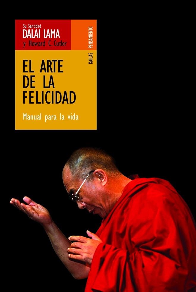 ARTE DE LA FELICIDAD, MANUAL PARA LA VIDA, EL | 9788493407254 | DALAI LAMA