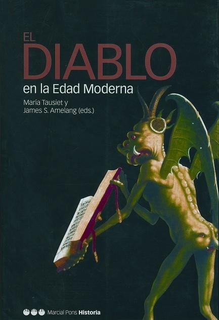 DIABLO EN LA EDAD MODERNA, EL | 9788495379870 | TAUSIET, MARIA Y AMELANG, JAMES S.