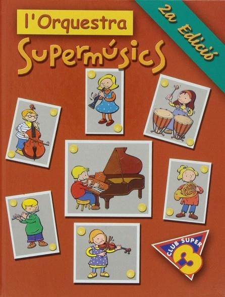 ORQUESTRA DEL SUPERMUSICS, L' | 9788495441027 | NAVARRO ROMERO, CARLOS