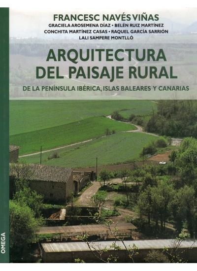 ARQUITECTURA DEL PAISAJE RURAL | 9788428212717 | NAVÉS VIÑAS, FRANCESC